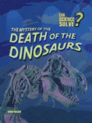 bokomslag The Mystery of the Death of the Dinosaurs