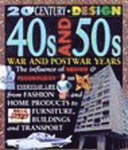 bokomslag 20th Century Design: The 40s and 50s: War and Post-War Years      (Cased)