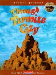 Amazing Journeys: Through a Termite City       (Paperback) 1