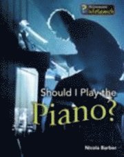bokomslag Should I Play the Piano?