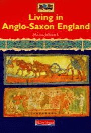 bokomslag Living In Anglo-saxon Britain