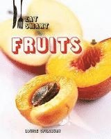 Louise A. Spilsbury - Fruits. Louise Spilsbury, Inbunden