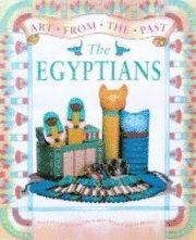 Art From The Past: The Egyptians 1