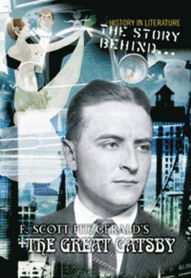 The Story Behind F Scott Fitzgerald's The Great Gatsby 1