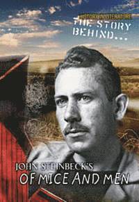 bokomslag The Story Behind John Steinbeck's of Mice and Men