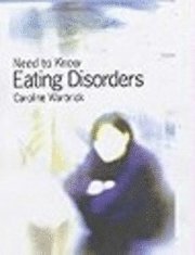 Need to Know: Eating Disorders Hardback 1