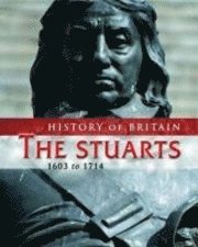 bokomslag The Stuarts, 1603 to 1714
