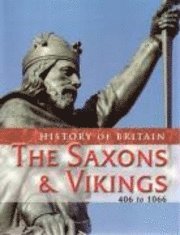 bokomslag The Saxons & Vikings, 406 to 1066