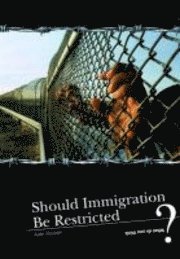 Should Immigration be Restricted? 1