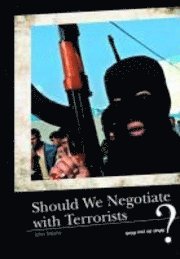 bokomslag Should We Negotiate with Terrorists?
