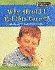 Why Should I Eat This Carrot? 1