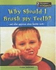 Why Should I Brush My Teeth? 1