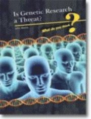 bokomslag Is Genetic Research a Threat?