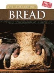 bokomslag The Story Behind Bread