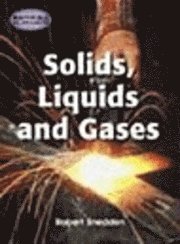 bokomslag Solids, Liquids And Gases