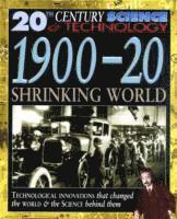 bokomslag 20 Century Science: 1900-20 Shrinking World (Cased)