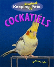 Keeping Unusual Pets: Cockatiels 1
