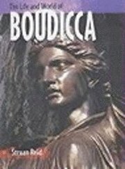 bokomslag The Life and World of Boudicca
