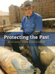 bokomslag Protecting the Past: History Conservation