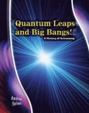 bokomslag Quantum Leaps and Big Bangs: A History of Astronomy