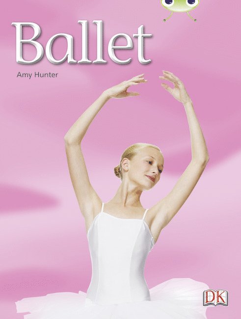 Amy Hunter - Bug Club Independent Non Fiction Year 1 Blue A Ballet, Häftad