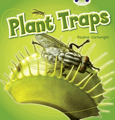 Pauline Cartwright - Bug Club NF Blue (KS1) B/1B Plant Traps, Häftad