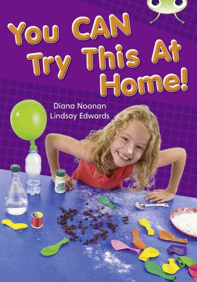 Diana Noonan - Bug Club Independent Non Fiction Year Two Gold A You CAN Try This at Home, Häftad
