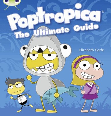 Elizabeth Corfe - Bug Club Independent Non Fiction Year Two Lime A Poptropica: The Ultimate Guide, Häftad