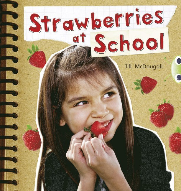Bug Club Guided Non Fiction Year 2 Orange B Strawberries at School 1