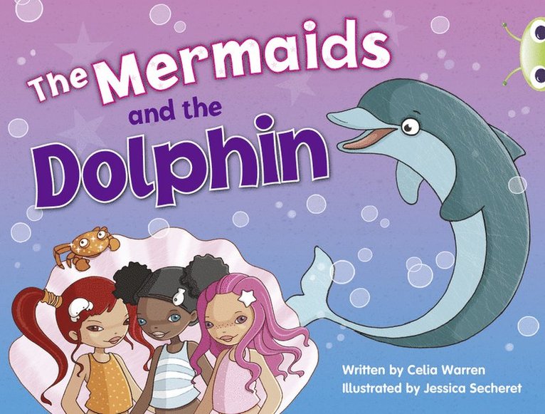 Bug Club Blue (KS1) A/1B The Mermaids and the Dolphin 6-pack 1