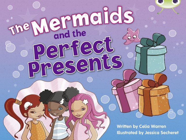 Bug Club Blue (KS1) C/1B The Mermaids and the Perfect Presents 6-pack 1