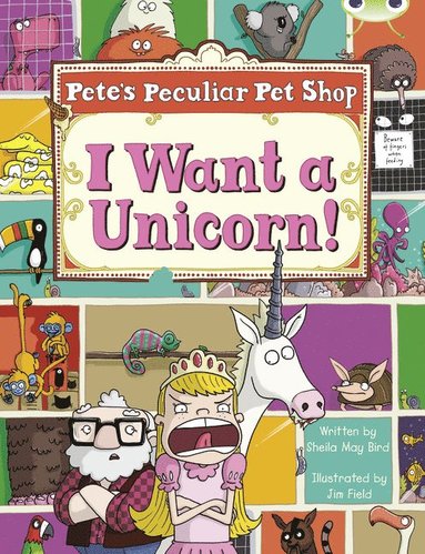 bokomslag Bug Club Purple B/2C Pete's Peculiar Pet Shop: I Want a Unicorn 6-pack
