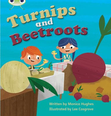 Monica Hughes - Bug Club Phonics - Phase 3 Unit 10: Turnips and Beetroot, Häftad