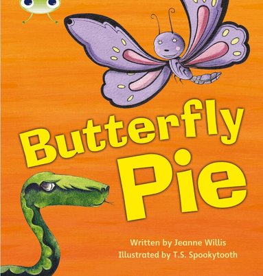 Jeanne Willis - Bug Club Phonics - Phase 5 Unit 16: Butterfly Pie, Häftad