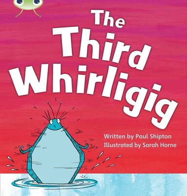 bokomslag Bug Club Phonics - Phase 5 Unit 20: The Third Whirligig