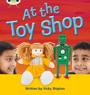 Vicky Shipton - Bug Club Phonics - Phase 5 Unit 21: At the Toyshop, Häftad