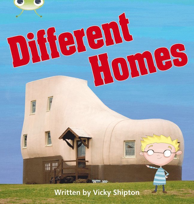 Vicky Shipton - Bug Club Phonics - Phase 5 Unit 25: Different Homes, Häftad
