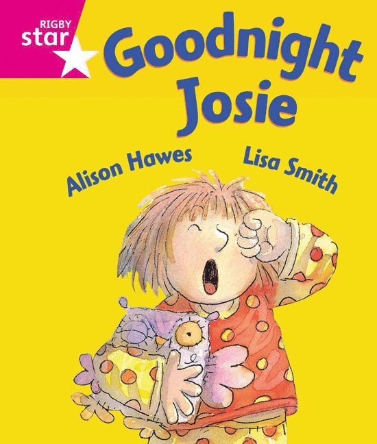 Alison Hawes - Rigby Star Guided Reception: Pink Level: Goodnight Josie Pupil Book (single), Häftad