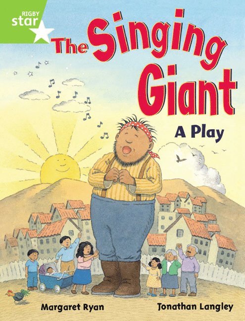 Rigby Star Guided 1 Green Level: The Singing Giant, Play, Pupil Book (single) 1