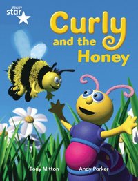 bokomslag Rigby Star Guided Phonic Opportunity Readers Blue: Pupil Book Single: Curly And The Honey