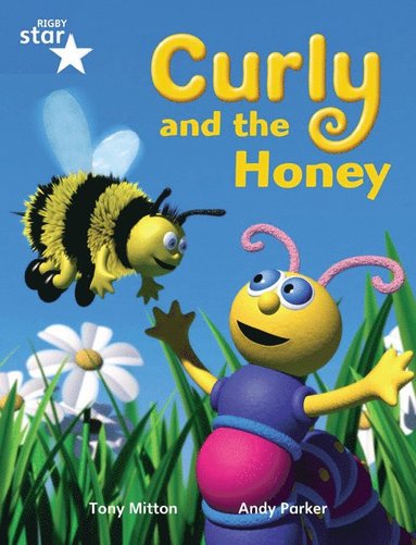 bokomslag Rigby Star Guided Phonic Opportunity Readers Blue: Pupil Book Single: Curly And The Honey
