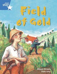 bokomslag Rigby Star Guided Phonic Opportunity Readers Blue: Pupil Book Single: Field Of Gold