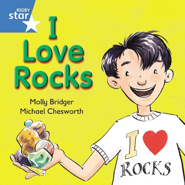 Rigby Star Independent Blue Reader 8: I Love Rocks 1