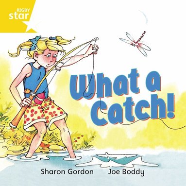 Rigby Star Independent Yellow Reader 8 What a Catch!, Häftad