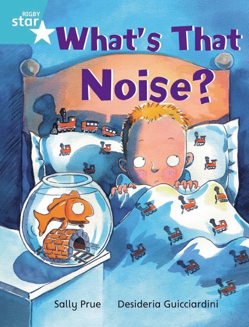 Rigby Star Independent Turquoise Reader 3: What's That Noise? 1
