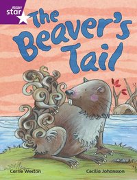 bokomslag Rigby Star Independent Purple Reader 1 The Beaver's Tail
