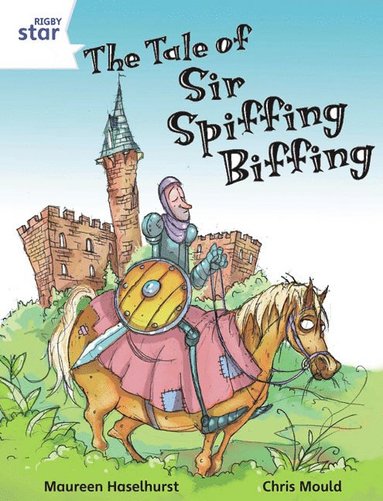 bokomslag Rigby Star Independent White Reader 3 The Tale of Sir Spiffing Biffing