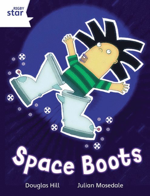 Rigby Star Independent White Reader 4: Space Boots 1