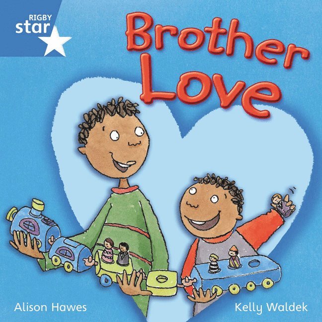 Rigby Star Independent Year 1 Blue Fiction Brother Love Single 1