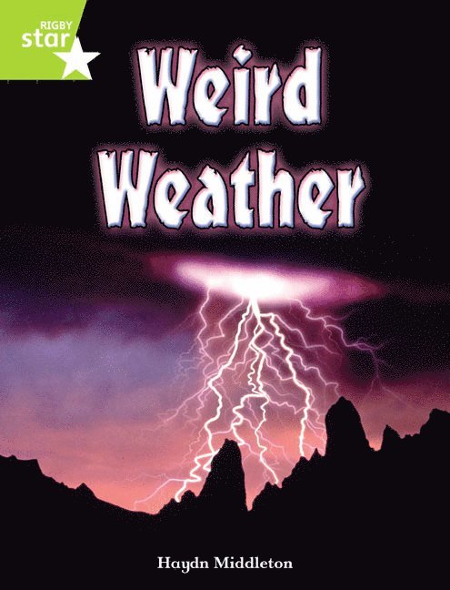 Rigby Star Indep Year 2 Lime Non Fiction Weird Weather Single 1